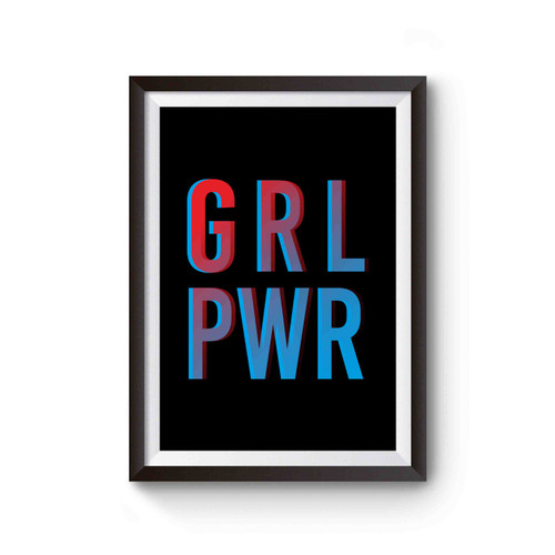 Grl Pwr Or Girl Power Poster