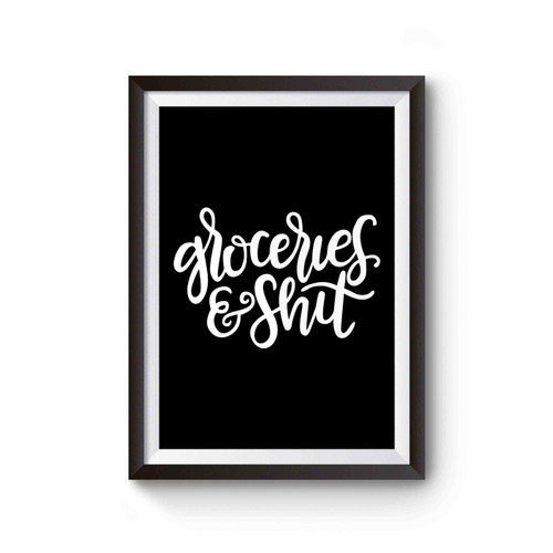 Groceries And Shit Birthday Gift Adulting Is Hard Poster