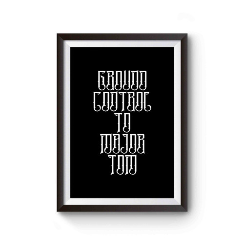 Ground Control To Major Tom Poster