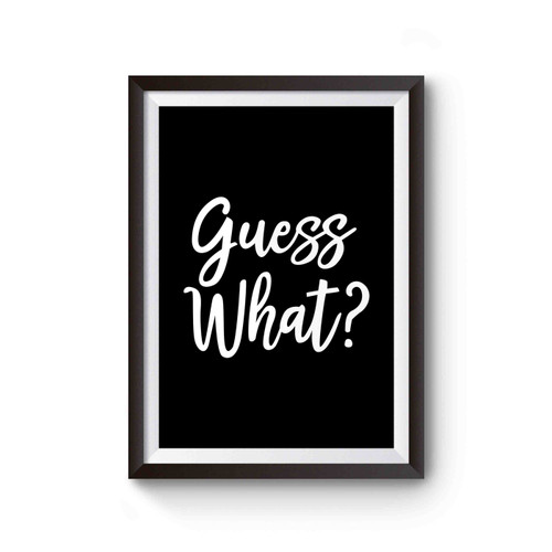 Guess What Pregnancy Announcement Pregnancy Reveal Birth Announcement Expecting Poster