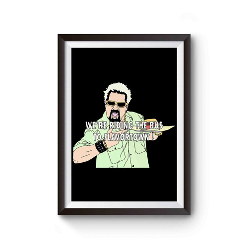 Guy Fieri We're Riding The Bus To Flavortown Poster