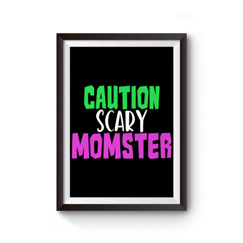 Halloween Caution Scary Momster Monster Mom Poster