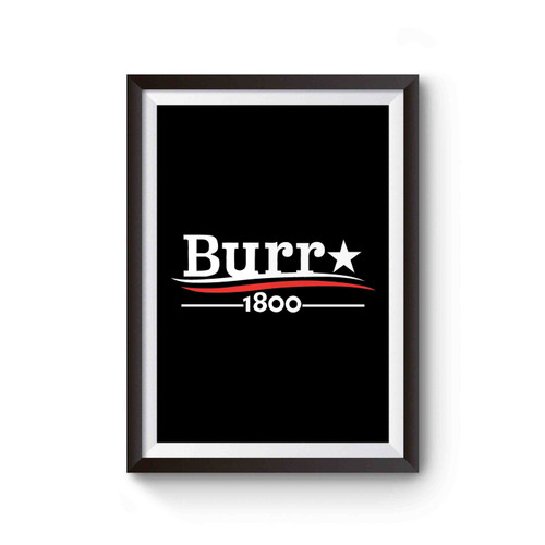 HAMILTON AARON BURR 1800 Burr Election of 1800 Hamilton Music Poster