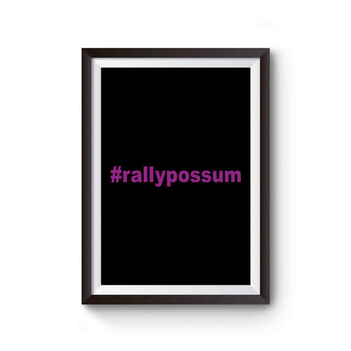 Hashtag Rally Possum Poster