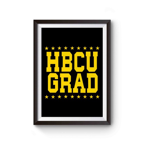 Hbcu Grad Afrocentric Urban Ethnic Black Pride Black Power Black Girls Rock Black Girl Magic Poster