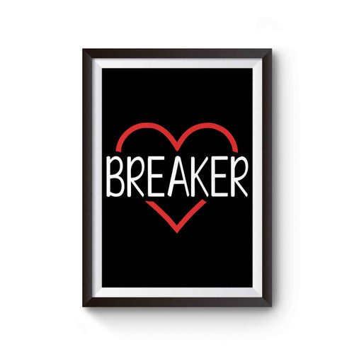 Heart Breaker Valentine Day Romantic Poster