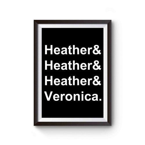 Heather Heather Heather Veronica Heathers Movie Musical Poster