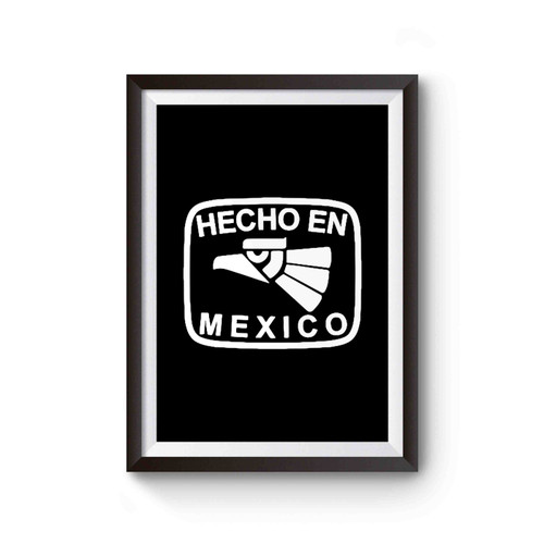 Hecho En Mexico Funny Poster