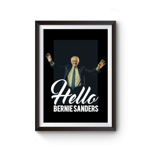 Hello Bernie Sanders Pre Poster