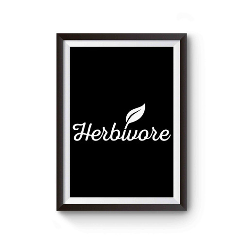 Herbivore Vegan Funny Poster