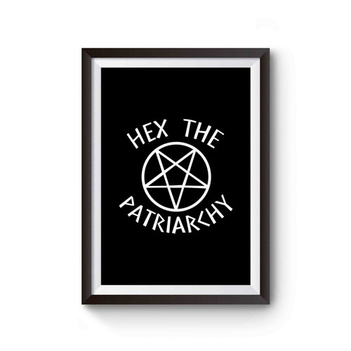 Hex The Patriarchy Witchy Gothic Pentagram Occult Poster