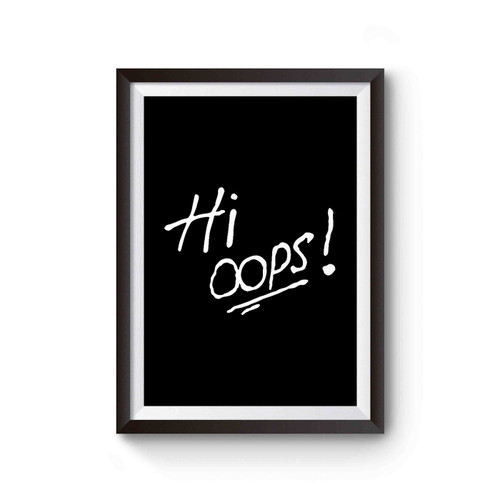 Hi Oops Poster