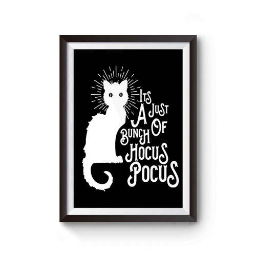 Hocus Pocus Cat Halloween Fall Magic Its A Just Bunch Of Hocus Pocus Poster