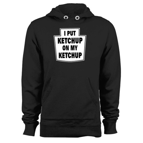 Was created with comfort in mind, this i put ketchup on my ketchup hoodie lighter weight is perfect for any activity. Teams and groups love this hoodie for its affordable price and variety of colors.