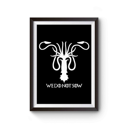 House Greyjoy We Do Not Sow Game Of Thrones Poster