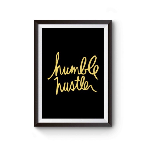 Humble Hustler Poster