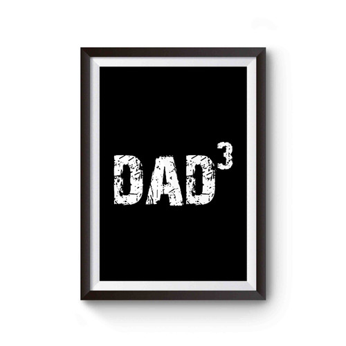Husband Gift DAD 3 Valentine's Gift Father's Day Gift Ne Poster