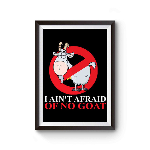 I Ain't Afraid Of No Goats Cubs Bill Murray Poster
