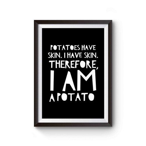 I Am A Potato 8 Colors Poster