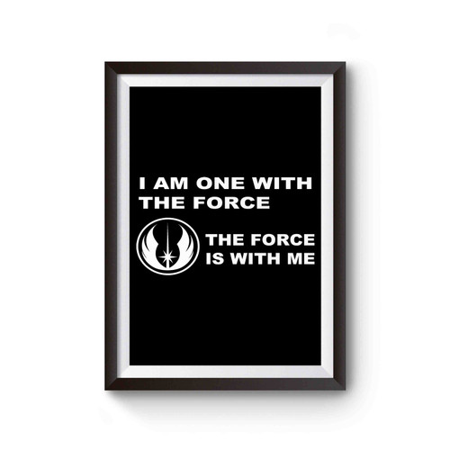 I Am One With The Force The Force Is With Me Star Wars Inspired Jedi Council Poster
