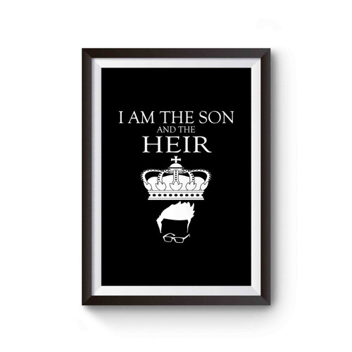 I Am The Son And The Heir Funny Morrisey Poster