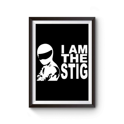 I Am The Stig Poster