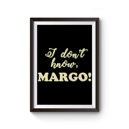 I Don't Know Margo 80's Holiday Poster