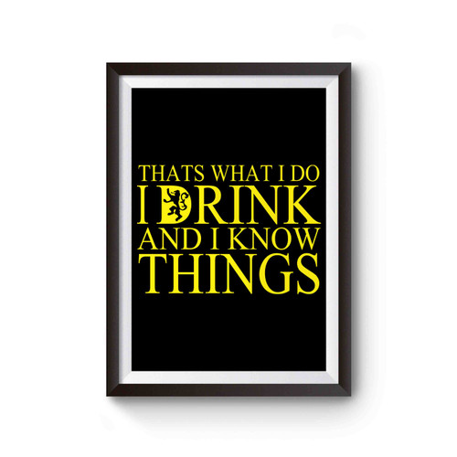 I Drink And Know Things 2 Poster
