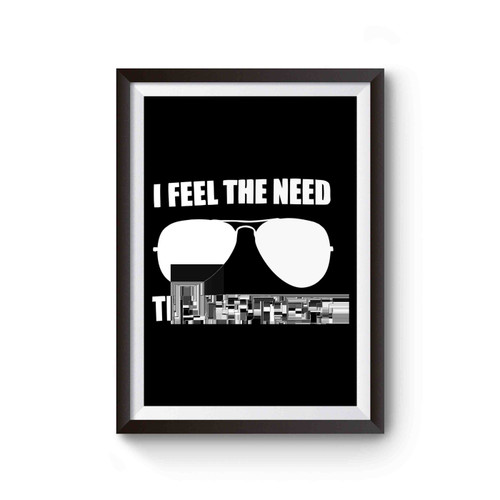 I Feel The Need The Need To Pee Poster