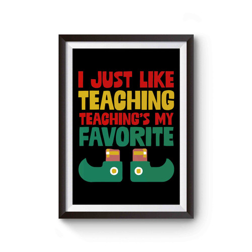 I Just Like To Teach Proud To Be Cool Teacher Poster