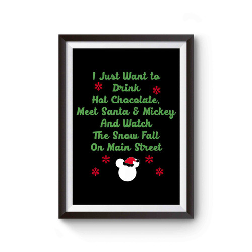 I Just Want To Drink Hot Chocolate Meet Santa & Mickey Christmas Disney Family Christmas Poster