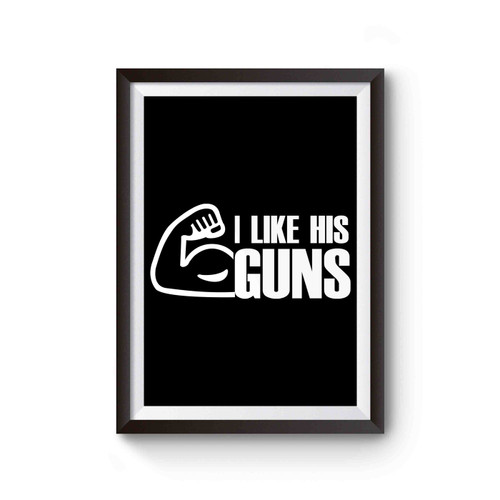 I Like Her Buns I Like His Guns Couple Funny 2 Poster