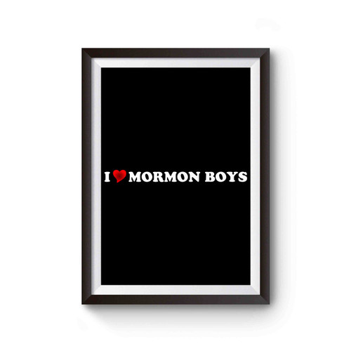I Love Mormon Boys Heart Poster
