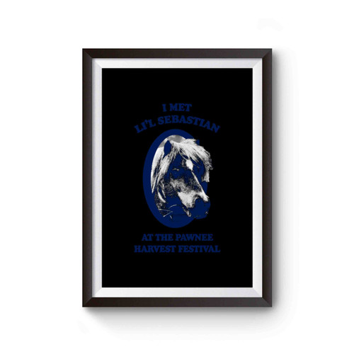 I Met Lil Sebastian At The Pawnee Harvest Festival Poster