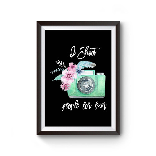 I Shoot People For Fun Poster