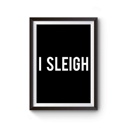 I Sleigh Christmas Yes Daddy Cyber Monday Black Friday Poster