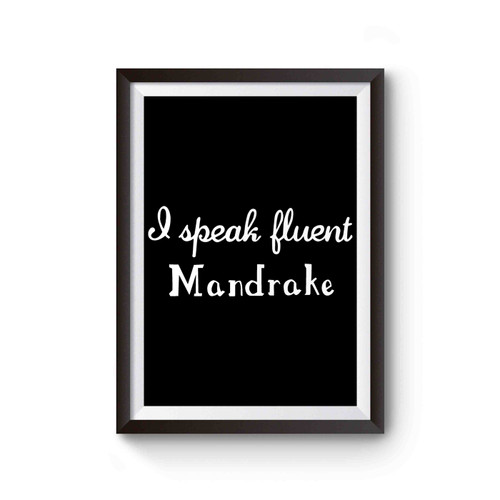 I Speak Fluent Mandrake Poster