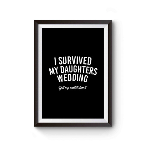 I Survived My Daughter's Wedding But My Wallet Didn't Poster