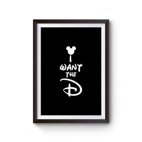 I Want The D Disney Fashion Poster