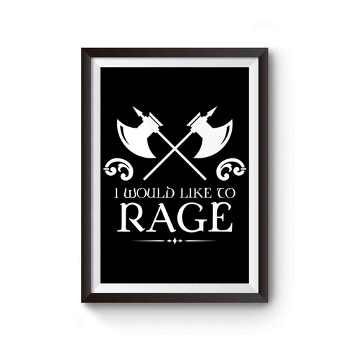 I Would Like To Rage Barbarian Poster