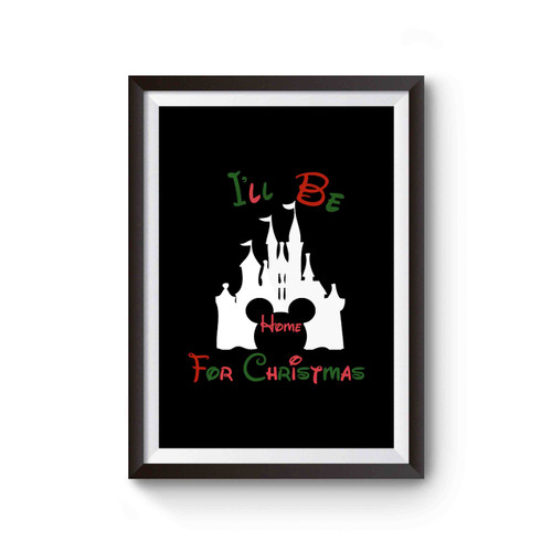 I'll Be Home For Christmas Disney Christmas Mickey's Very Merry Christmas Party Mickey Christmas Disney Christmas Disney Family Poster