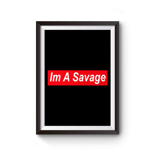 I'm A Savage 21 Savage Slaughter Red Box Logo Poster