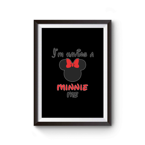 I'm Having A Minnie Me Maternity Poster