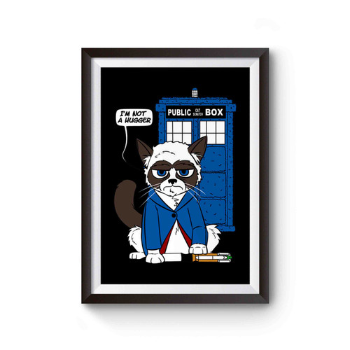 I'm Not A Hugger Public Cat Box Dr Who Inspired Poster