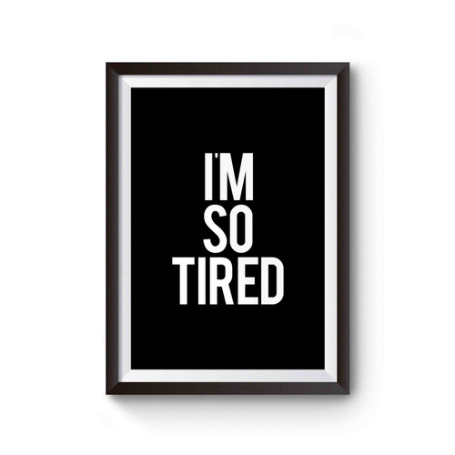 I'm So Tired + I'm Not Tired Mothers Day Gift Mama Bear 1 Poster
