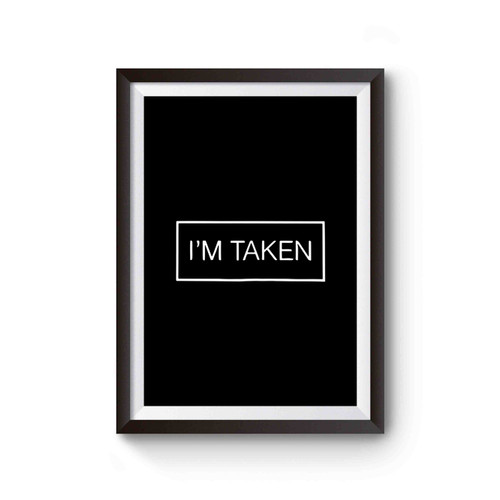 I'm Taken Tag Poster