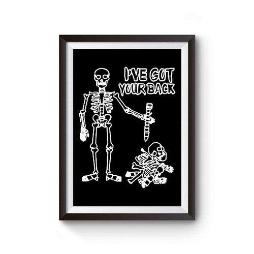 I've Got Your Back Funny Halloween Skeleton Poster