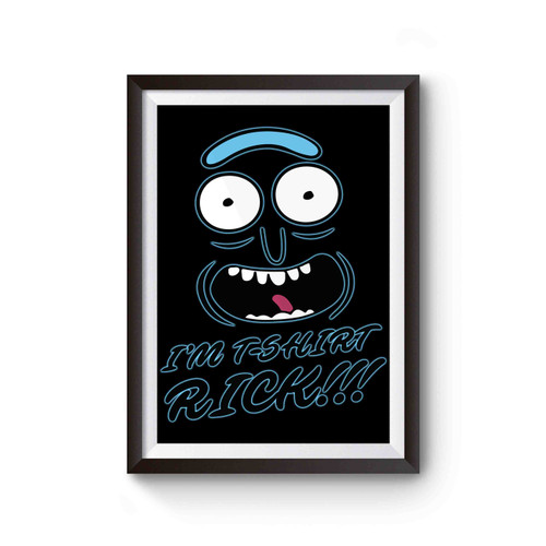 Im T Shirt Rick Pickle Poster