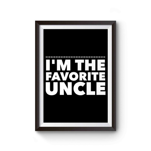Im The Favorite Uncle Poster