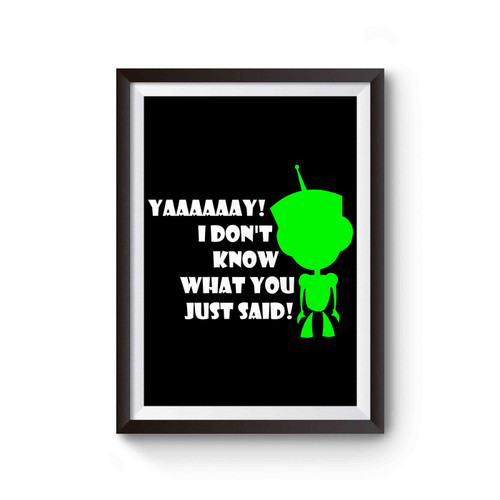 Invader Zim Gir Robot Phrase 1 Poster